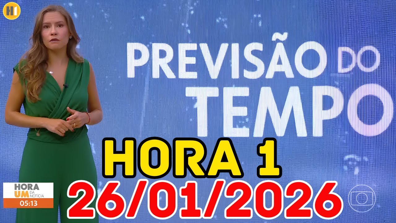 HORA 1 - PREVISÃO DO TEMPO - 26/01/2026 / SEGUNDA FEIRA