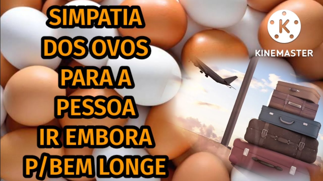 SIMPATIA DO OVO P/PESSOA IR PRA BEM LONGE DA SUA VIDA. 👌🤨✈️💼