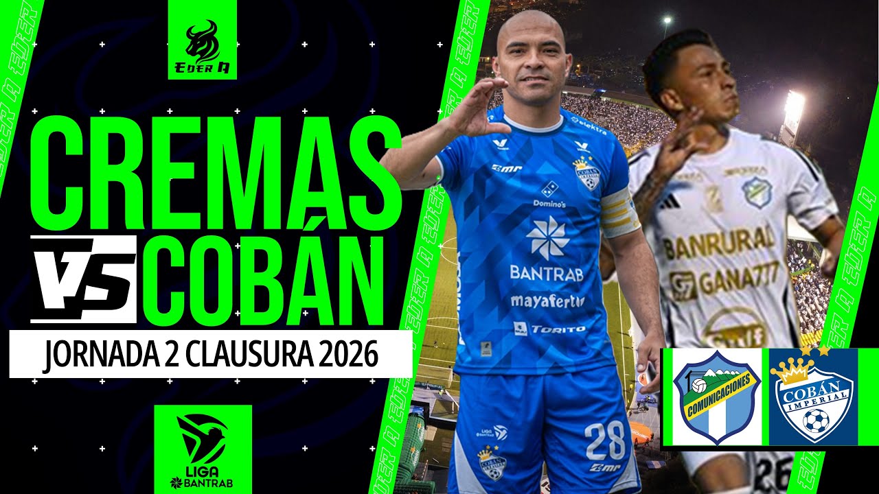 COMUNICACIONES VS COBÁN IMPERIAL 💥JORNADA 2 LIGA 🇬🇹🏆 