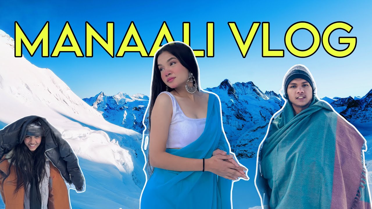 Manali Vlog ( INAYAT NE BARF ME BANAYA VIDEO ) 🥶