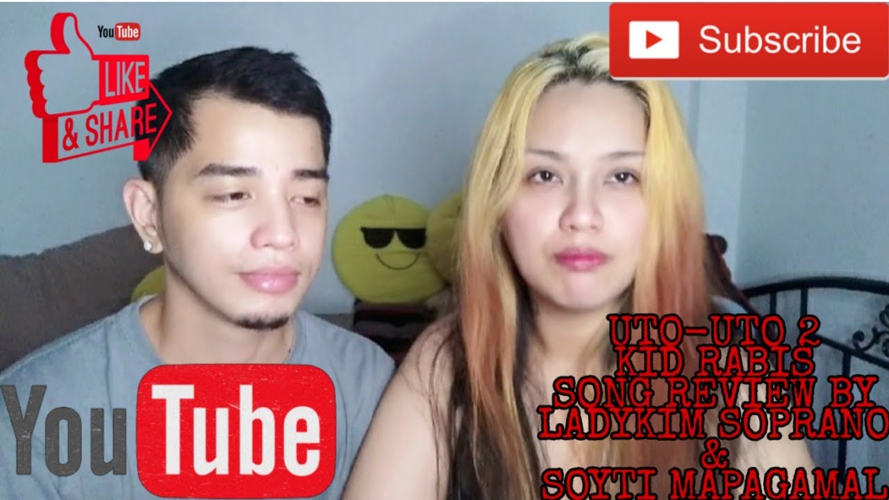 UTO-UTO 2 - KID RABIS SONG REACTION BY LADYKIM SOPRANO AND SOYTI MAPAGMAHAL