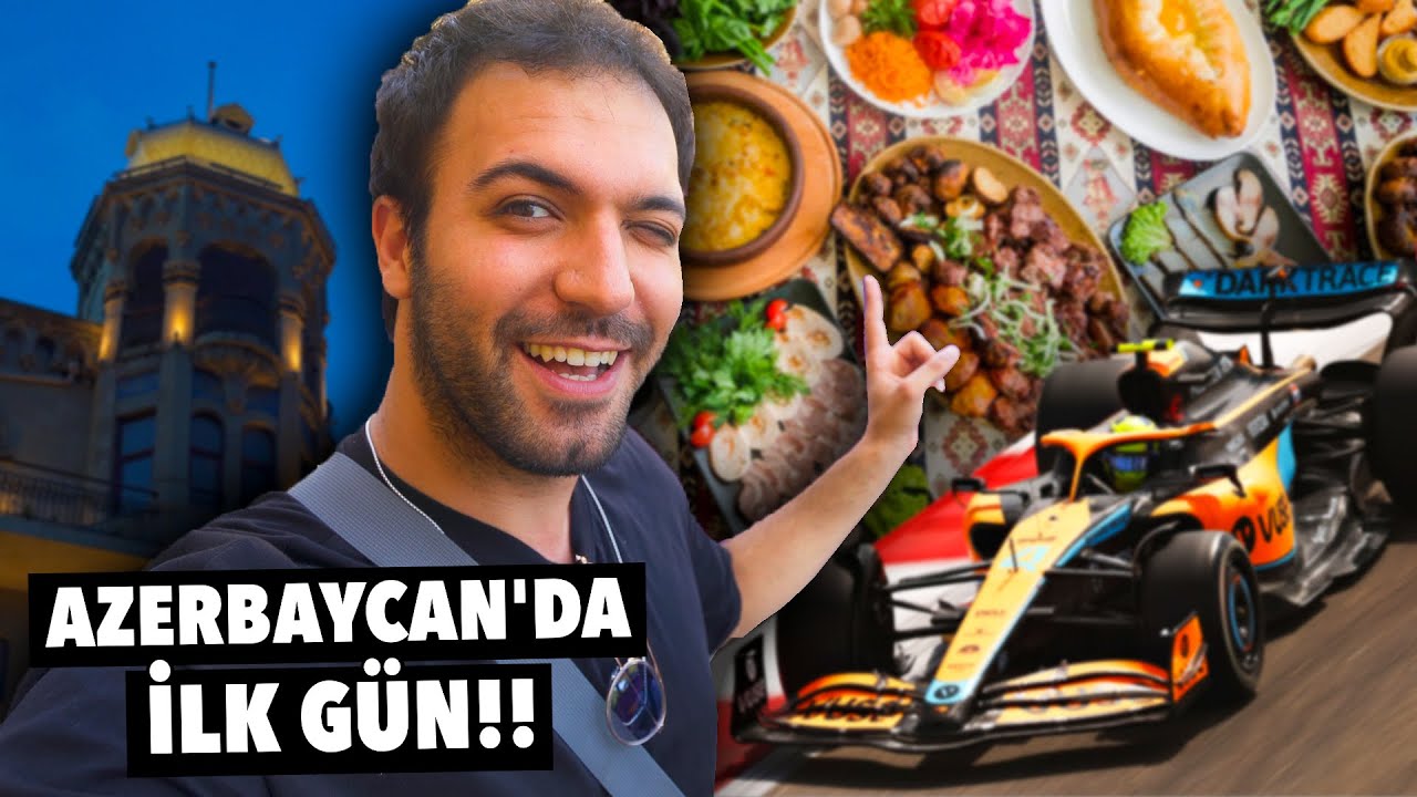 AZERBAYCAN'da YEMEK DOLU İlk Gün (ve Formula 1) - Bakü