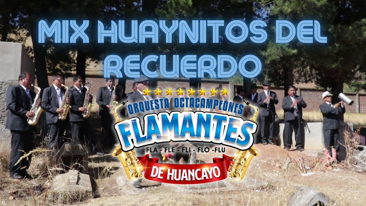 Mix Huaynitos del recuerdo - Orquesta Flamantes de Huancayo 🎷🎷