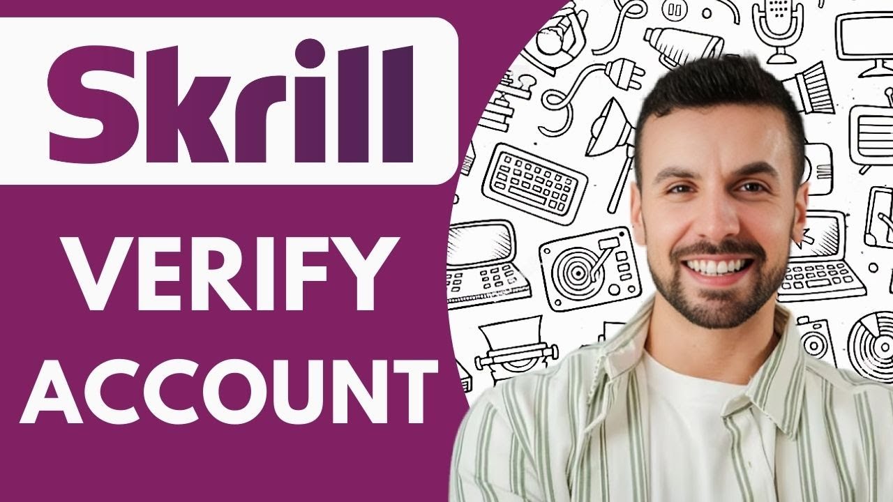 How To Verify Your Skrill Account In 2025 (Step By Step)