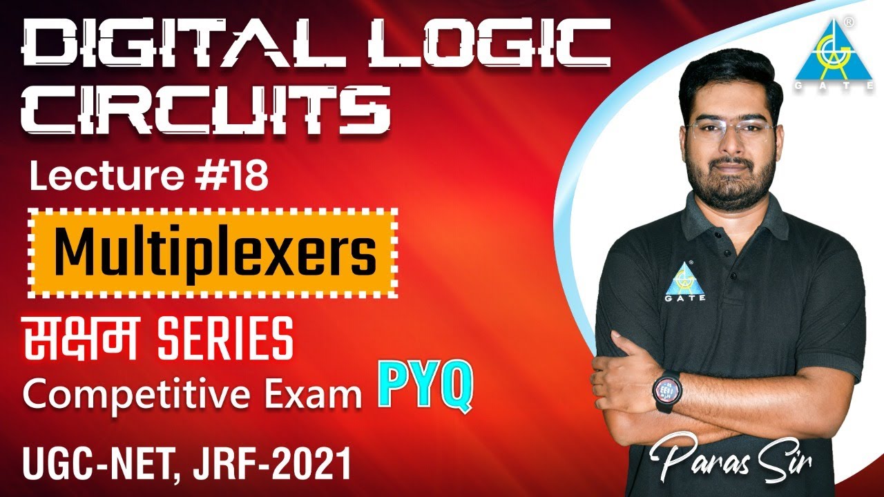#18 Multiplexers | सक्षम series | Competitive Exam PYQ | By Paras Sir