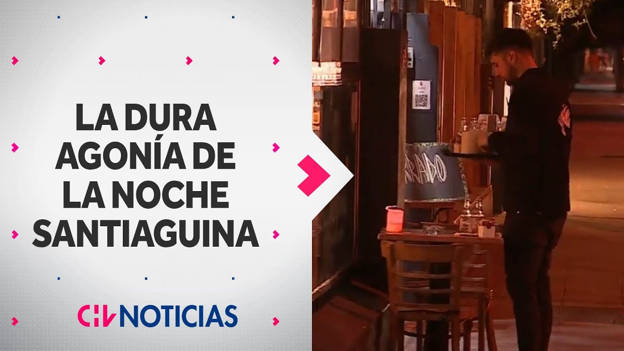 LA DURA AGONÍA de la Noche Santiaguina: ¿Qué pasó con la bohemia de la capital? - CHV Noticias