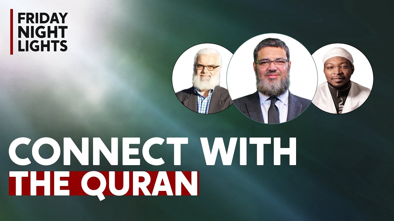 Friday Night Lights| How To Contemplate And Connect With The Quran
