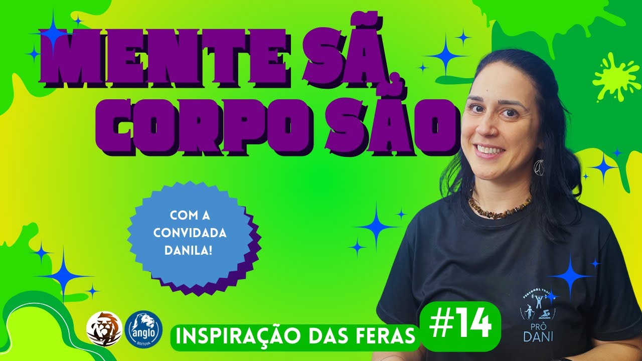 “Corpo e mente: A sinfonia da Psicomotricidade” (com Danila) - Inspiração das Feras #14