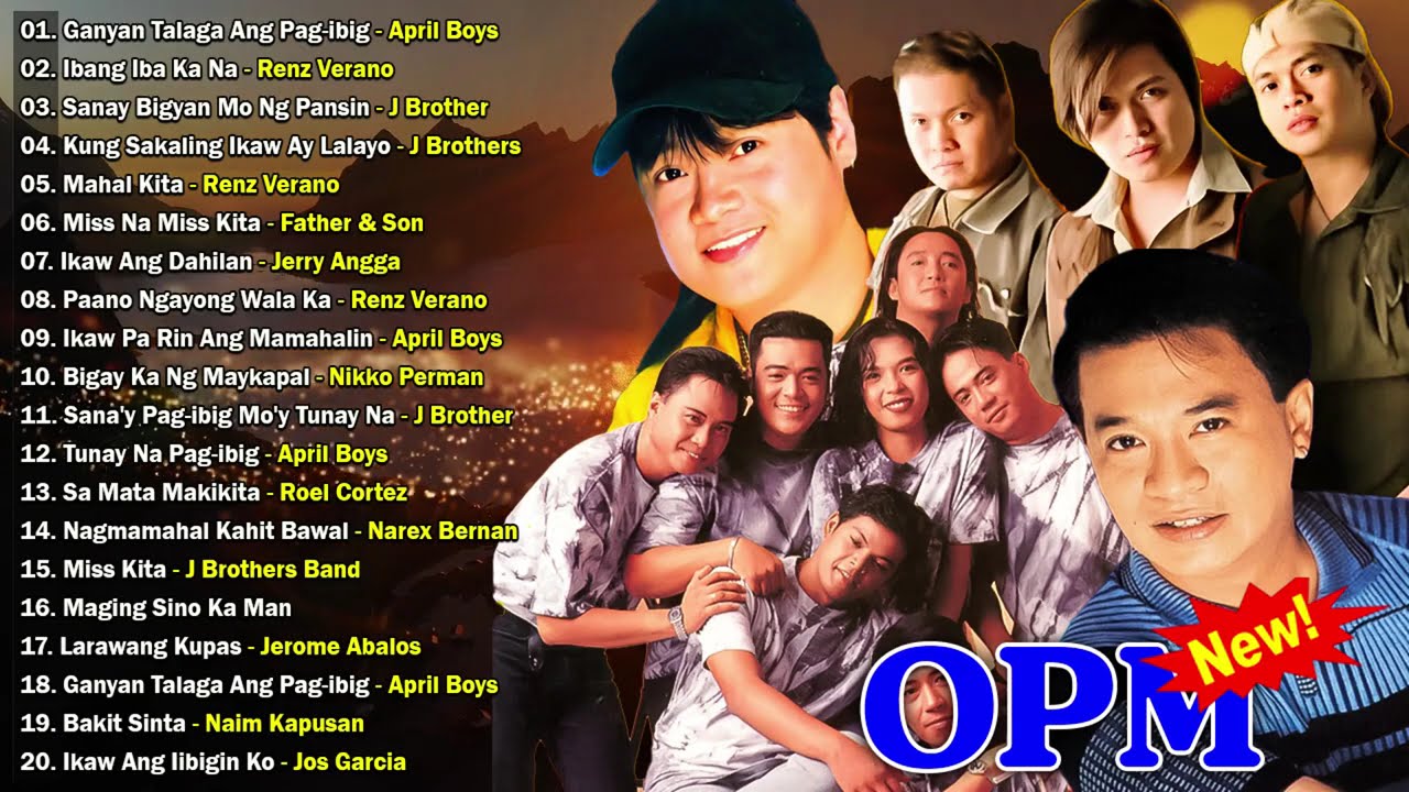 April Boy, Nyt Lumenda, Renz Verano, J Brothers, Men Oppose 🍁Pinoy Tagalog Love Songs of All Time#68