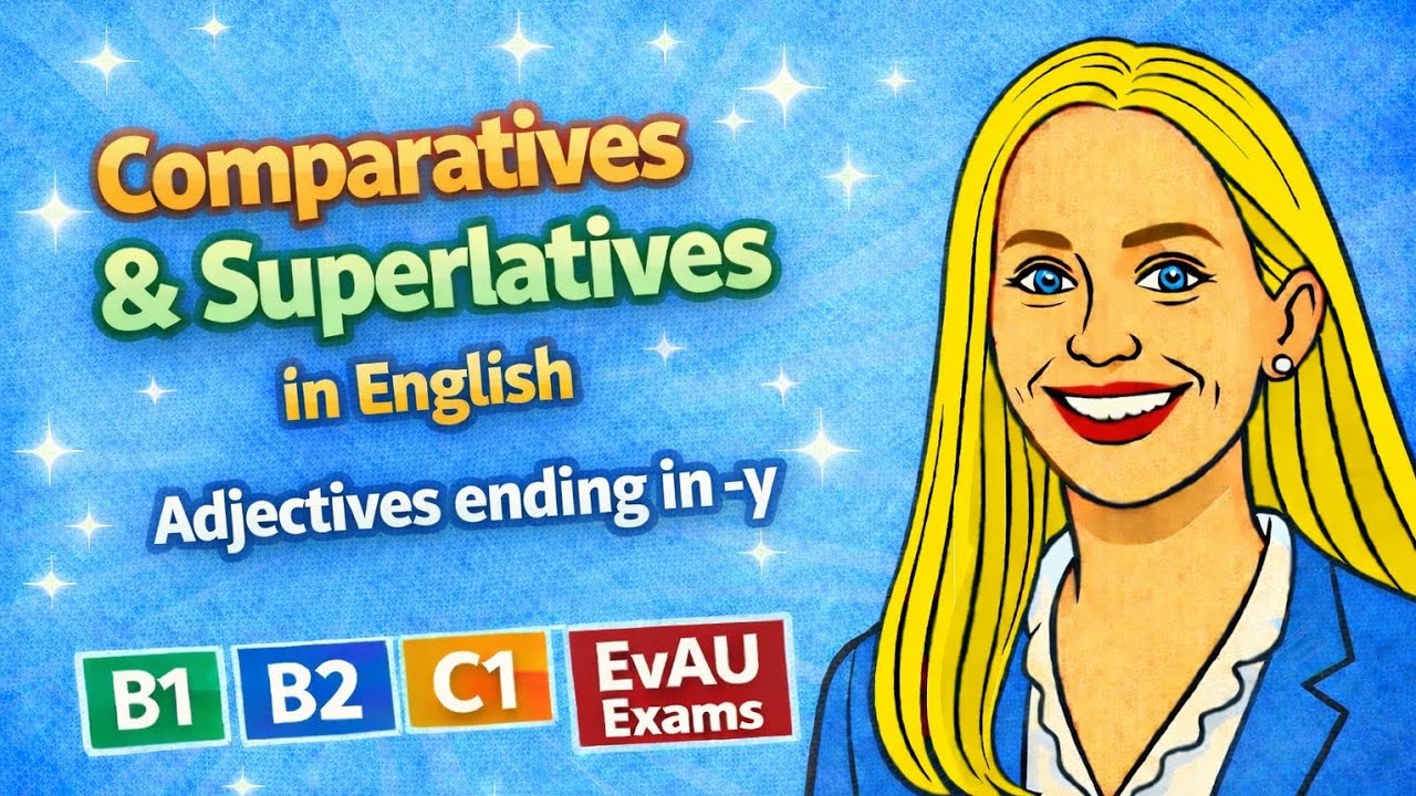 Adjectives ending in  -y Comparatives & Superlatives / Pronunciation & Meaning