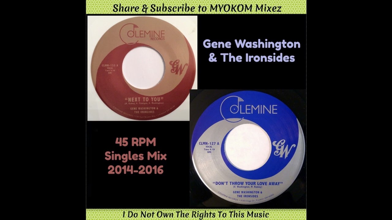 Gene Washington & The Ironsides - 45 RPM Singles Mix 2014-2016