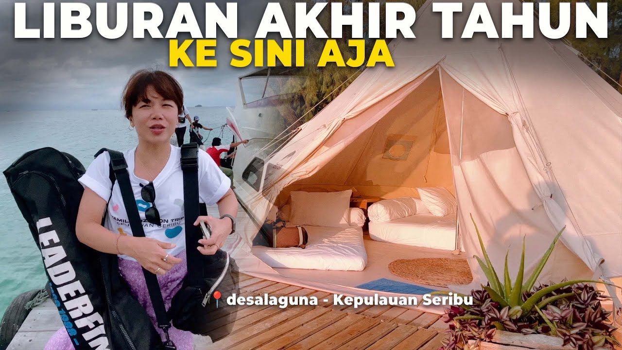 GAK KALAH AMA MALDIVE ‼️Rekomendasi Liburan Akhir Tahun Di Jakarta Aja - DesaLaguna-Kepulauan Seribu