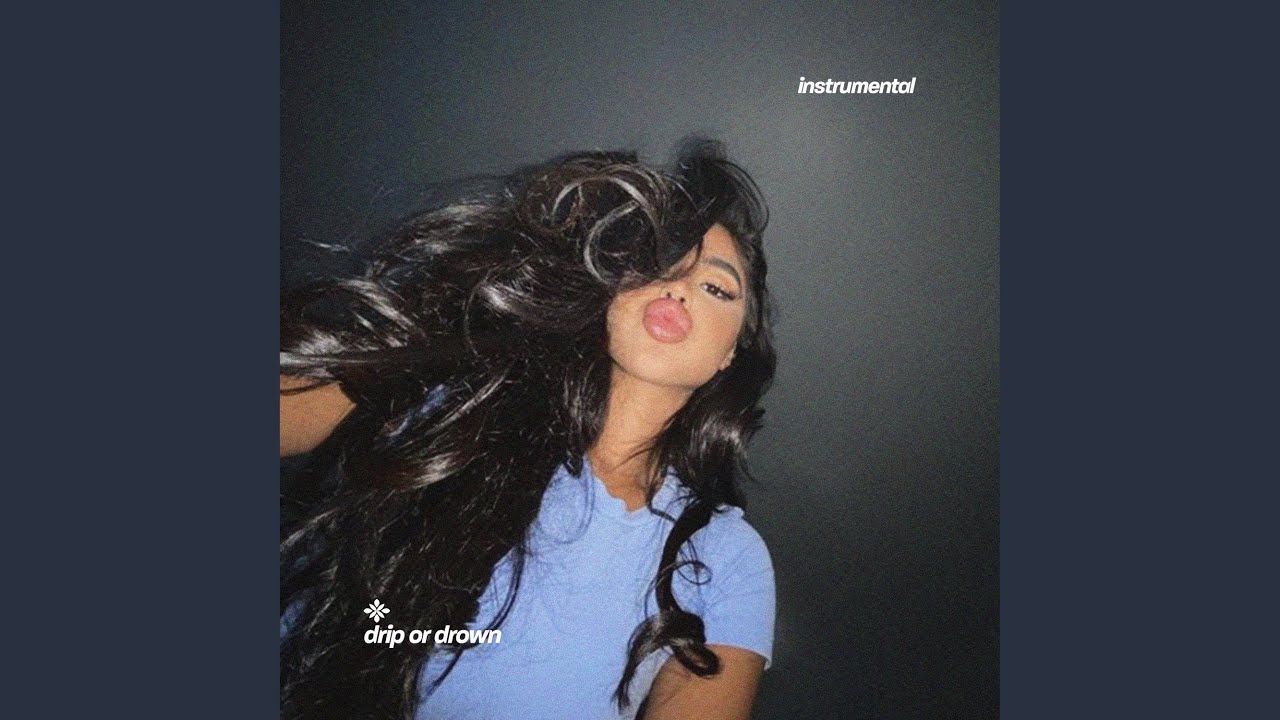 drip or drown (instrumental)
