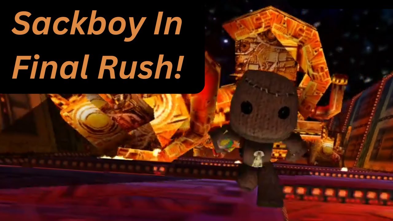 Sackboy In Final Rush!