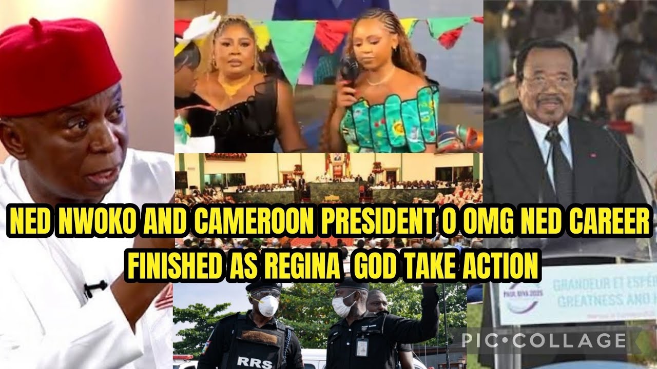 SHOCKING NED NWOKO AND CAMEROON PRESIDENT O OMG NED CAREER FINISHED AS REGINA GOD TAKE ACTION