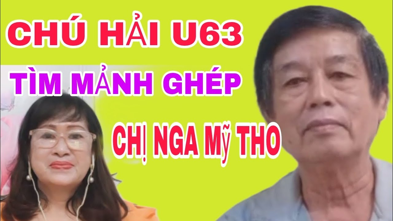 CHÚ TỨ HẢI U63 TÌM MẢNH GHÉP CHỊ NGA MỸ THO #SBD380