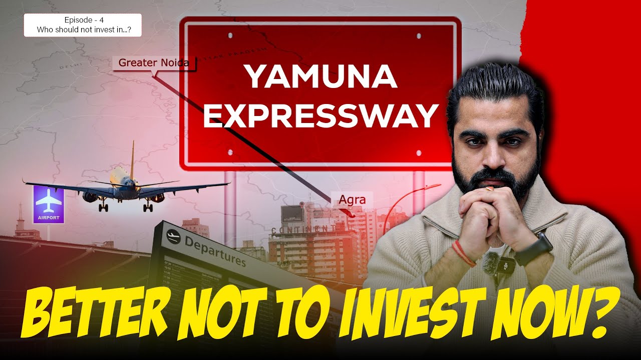 Who should not Invest in Yamuna Expressway | Unfiltered, Unbiased & Uncensored Series Ep 4