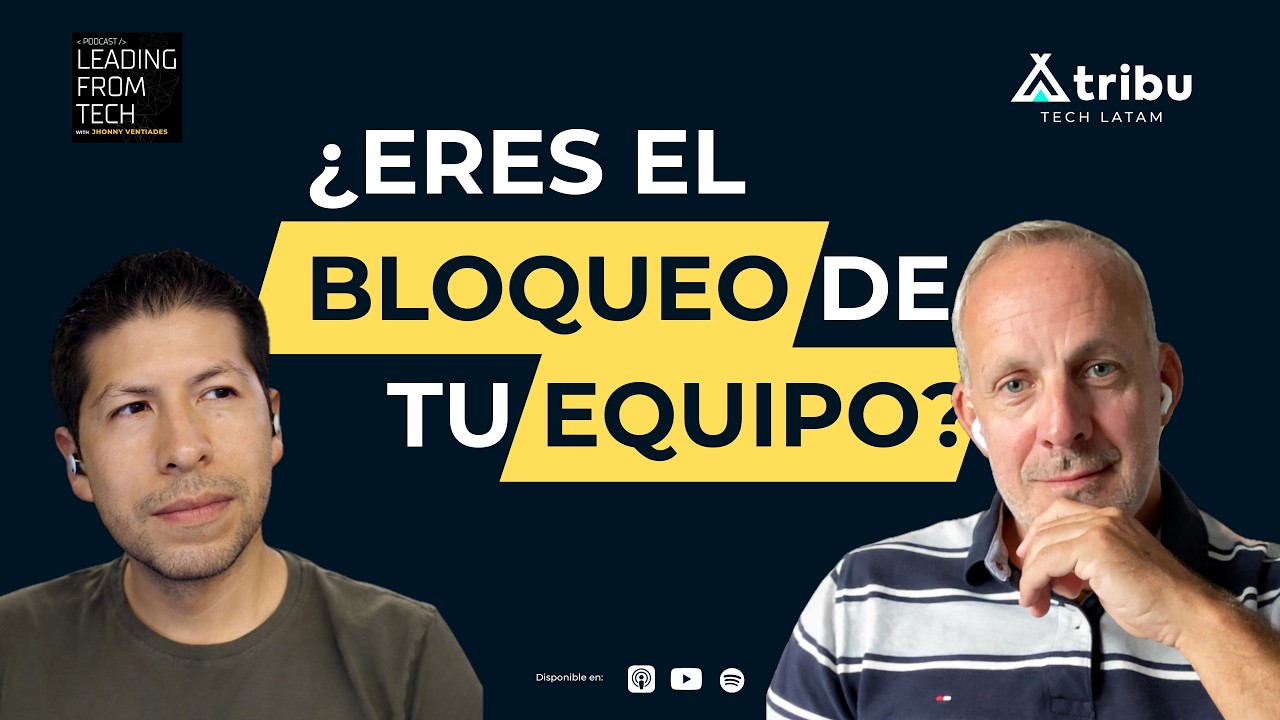 ¿Estás liderando… o frenando a tu equipo tech?