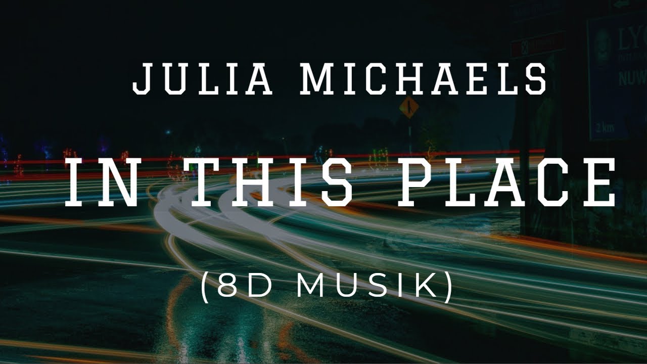 Julia Michaels - In This Place [from 