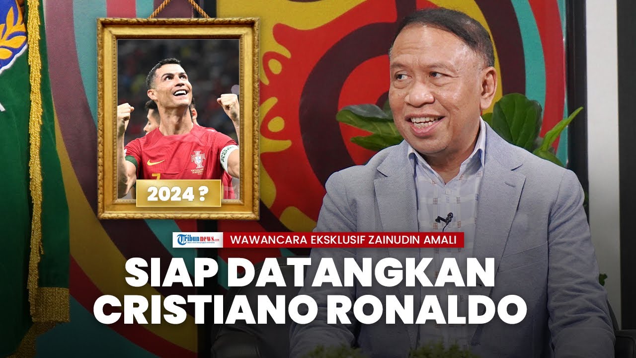 [EKSKLUSIF]  Blak-Blakan Zainudin Amali: Lepas Jabatan Menpora hingga PSSI Siap Datangkan Ronaldo