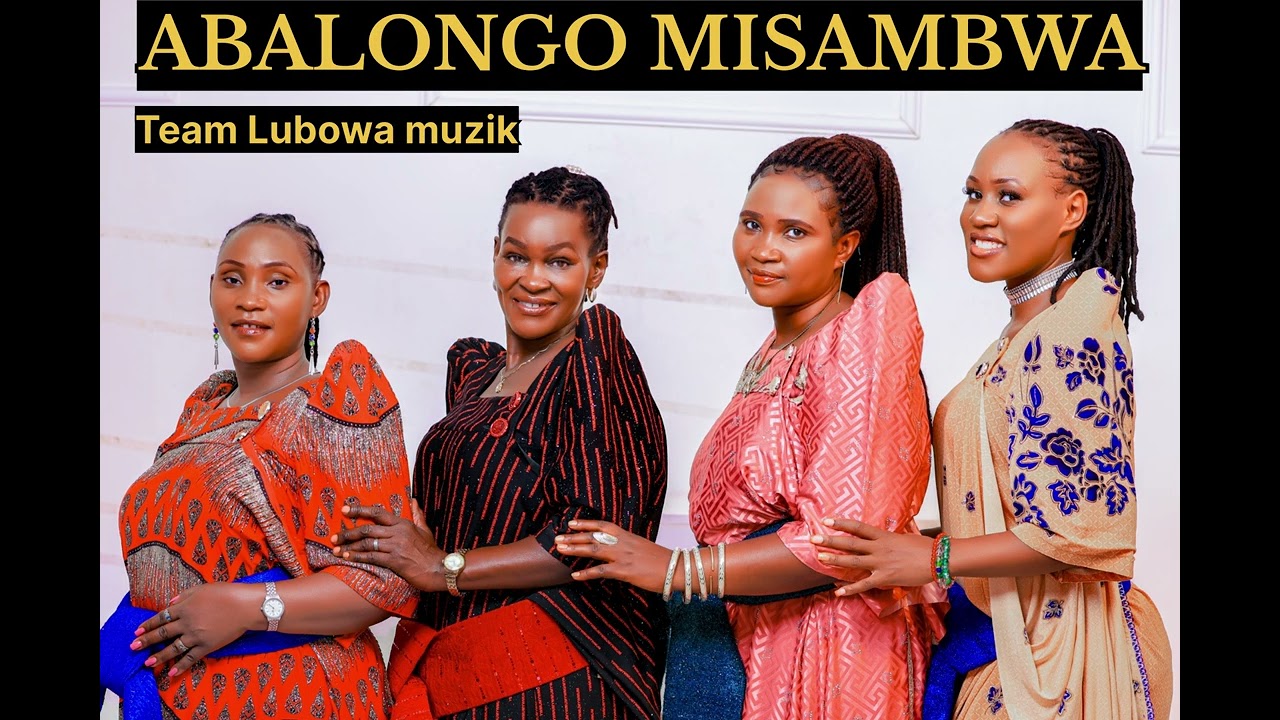 ABALONGO MISAMBWA - Team Lubowa muzik