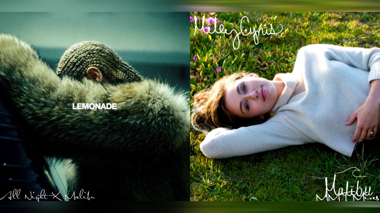All Night X Malibu | Miley Cyrus X Beyoncé Mashup!