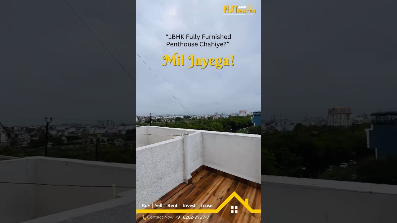 1BHK FULLY FURNISHED PENTHOUSE FOR RENT IN INDORE 📞 6262-9797-71