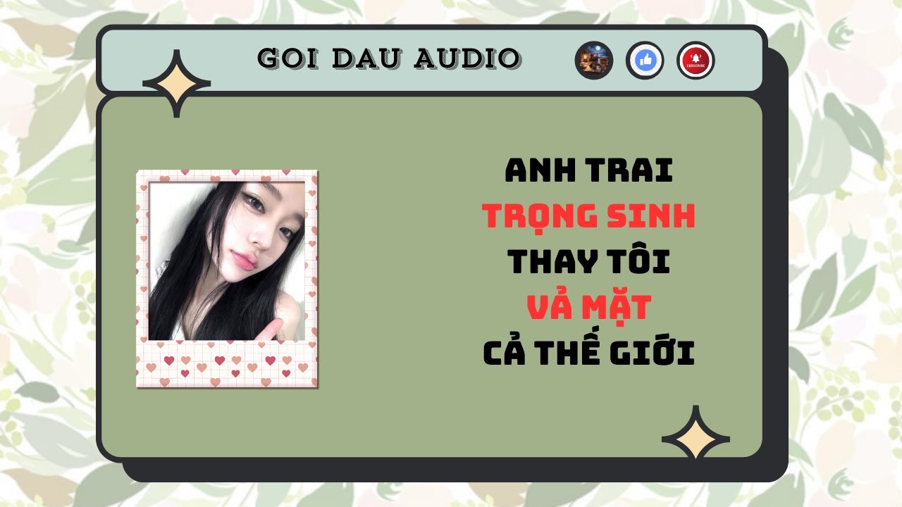 Audio Full 🎧 Anh Trai Trọng Sinh Thay Tôi Vả Mặt Cả Thế Giới 🔥  Gối Đầu Audio