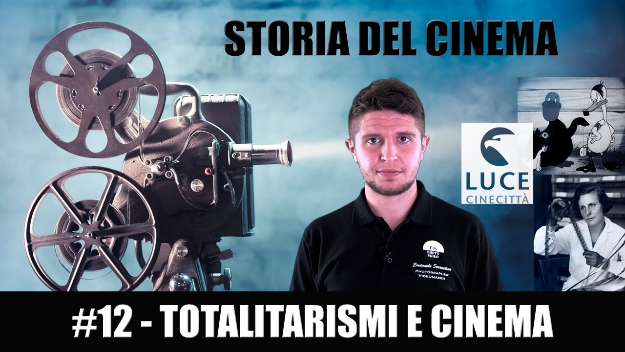 Storia del Cinema #12 - Totalitarismi e Cinema