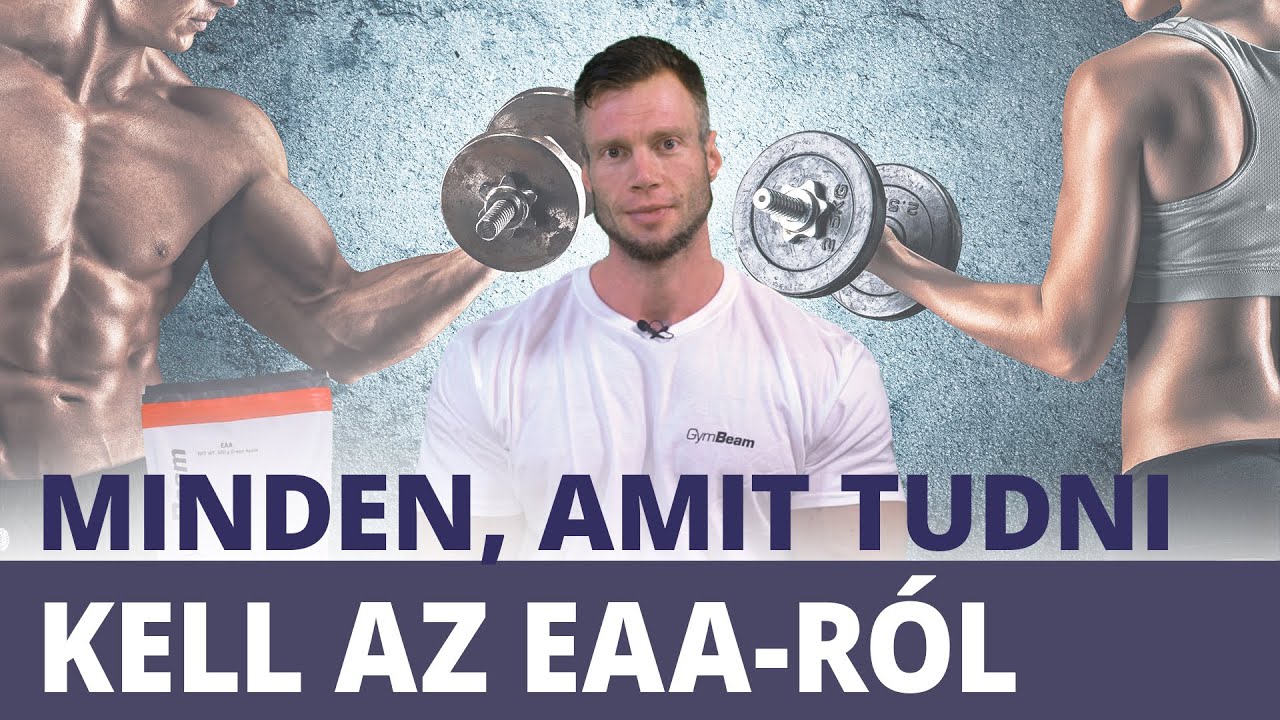 Mindent az EAA esszenciális aminosavakról | GymBeam | Fitness Academy