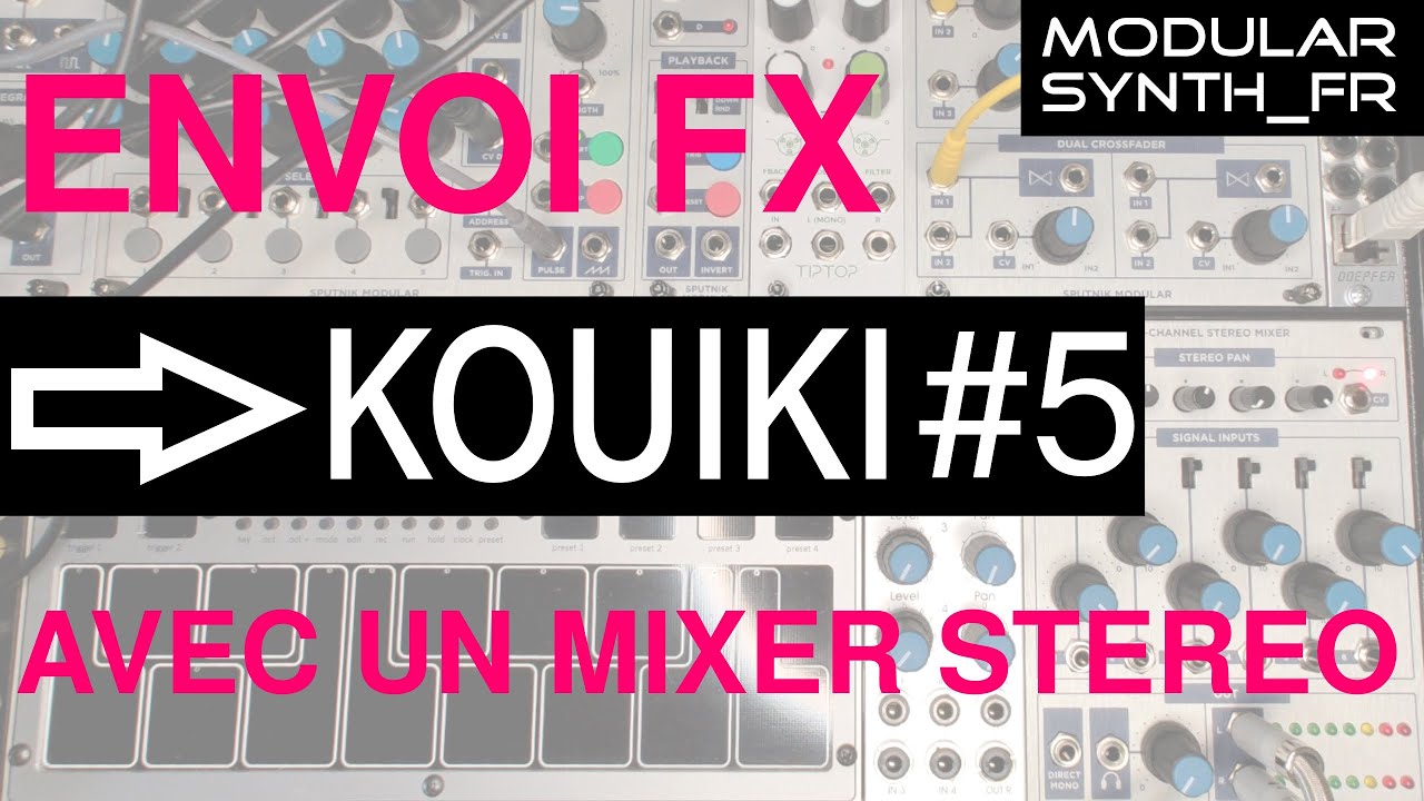 Envoi FX DRY/WET avec simple mixeur stéréo - KOUIKI#5 (en français)