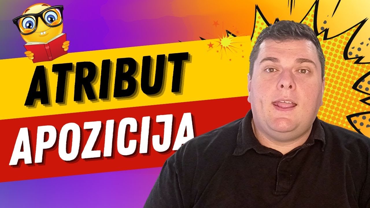 Atribut, apozicija i atributiv u srpskom jeziku
