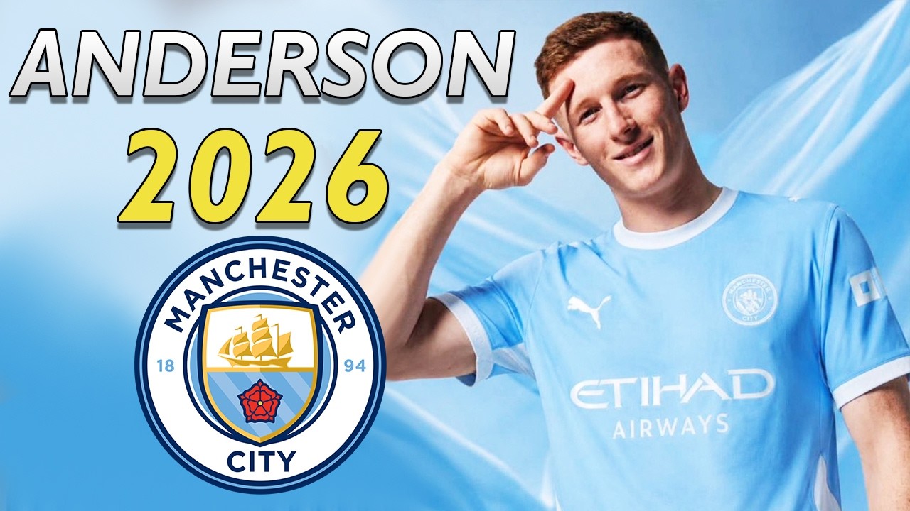 Elliot Anderson 2026 ● Welcome to Manchester City 🔵🏴󠁧󠁢󠁥󠁮󠁧󠁿