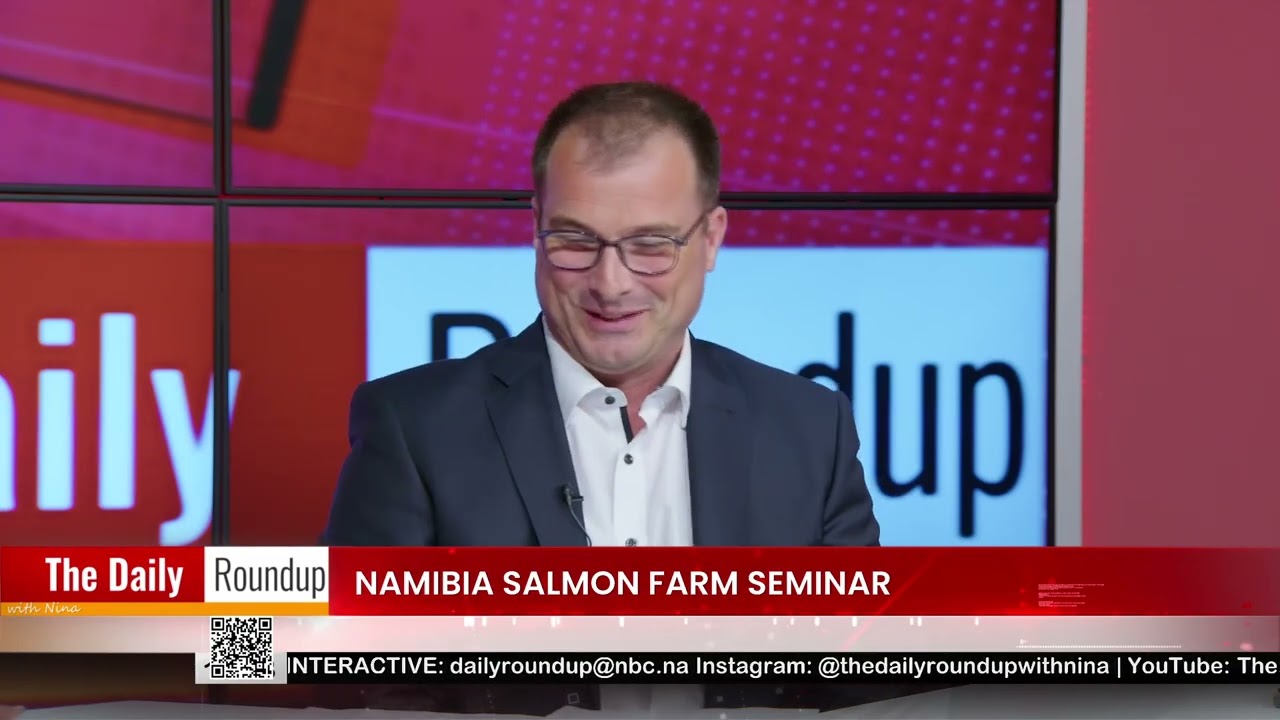 THE DAILY ROUNDUP WITH NINA | Namibia Salmon farming Seminar - nbc