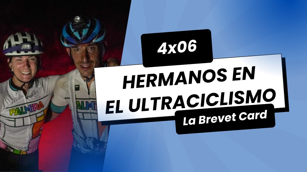 4x06 - Silvia y Sergio Molinero: Hermanos en la ultradistancia