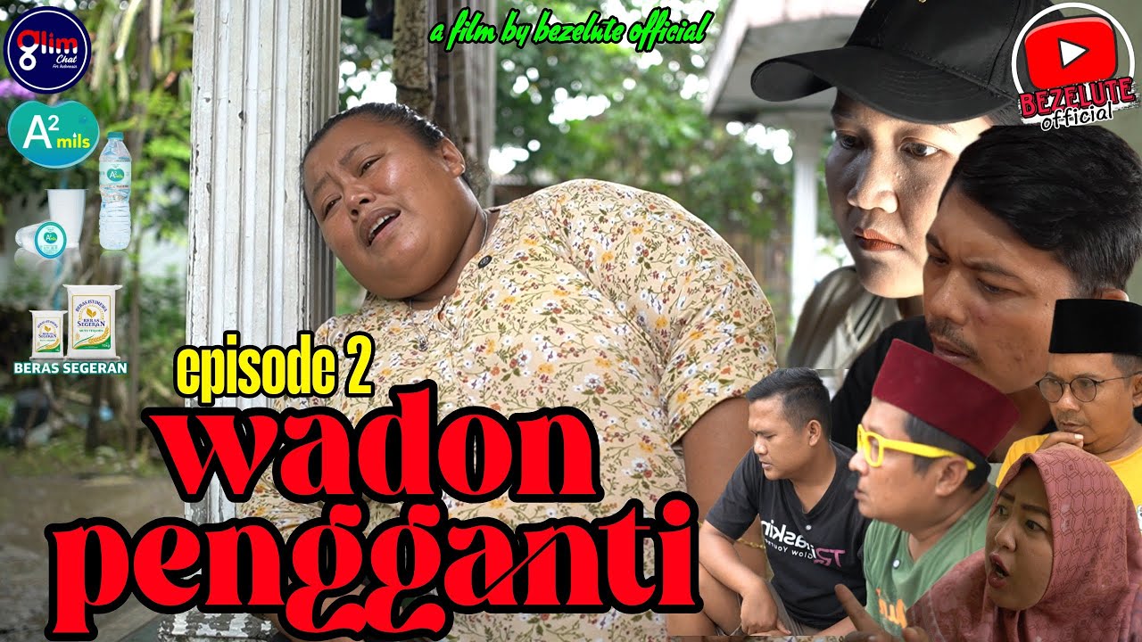 WADON PENGGANTI (episode 2) || kampung pantura || film pendek Indramayu
