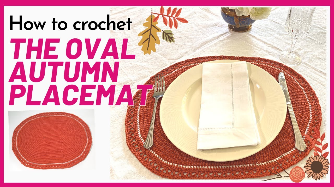 Crochet the Oval Autumn Placemat  //  SS222