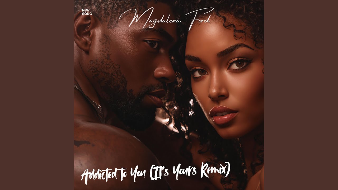 Addicted To You (It's Yours)