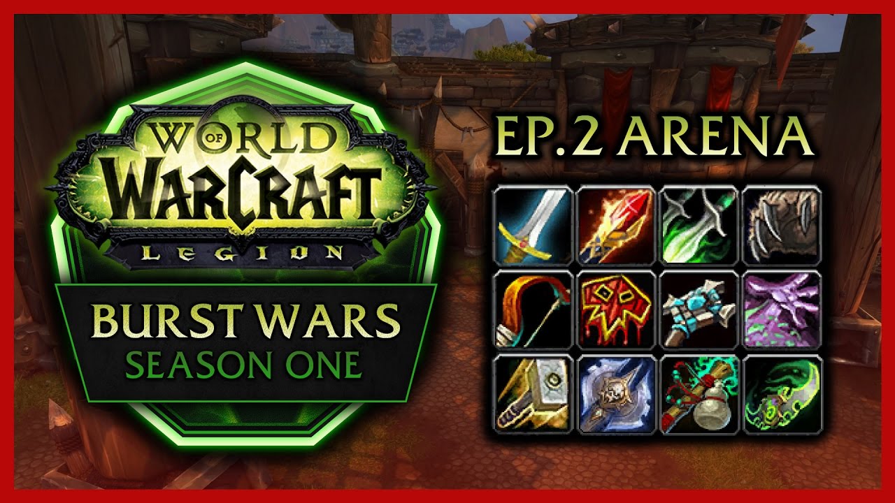 BURST WARS #2 – ALL 24 SPECS COMPETE IN ARENA BURST CONTEST – WOW LEGION 7.1