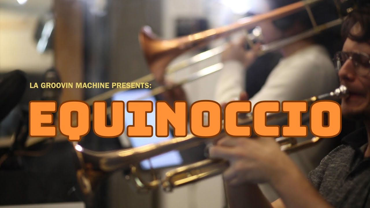 Equinoccio - La Groovin' Machine