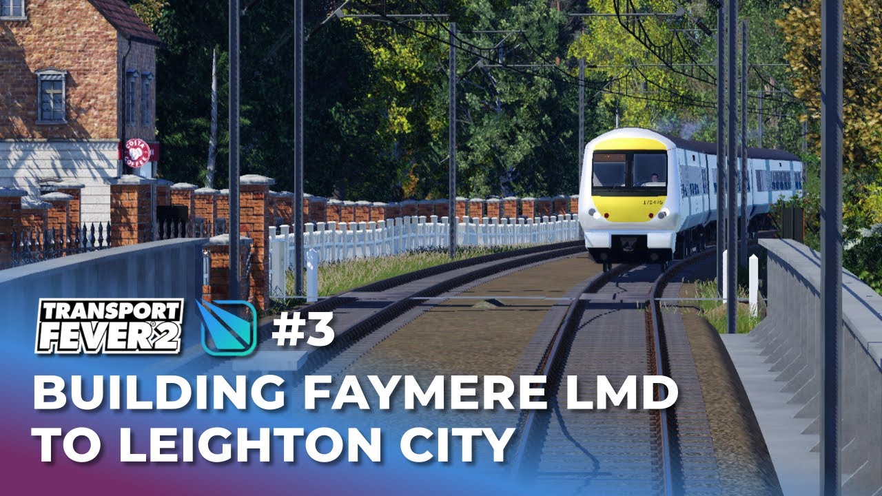 Faymere TMD to Leighton (SCR in Transport Fever 2)
