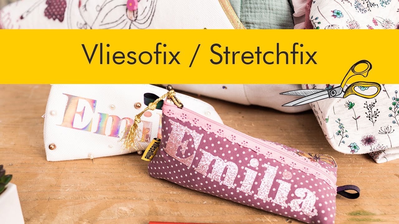 Vliesofix & Stretchfix / Vlieseline - einfach erklärt
