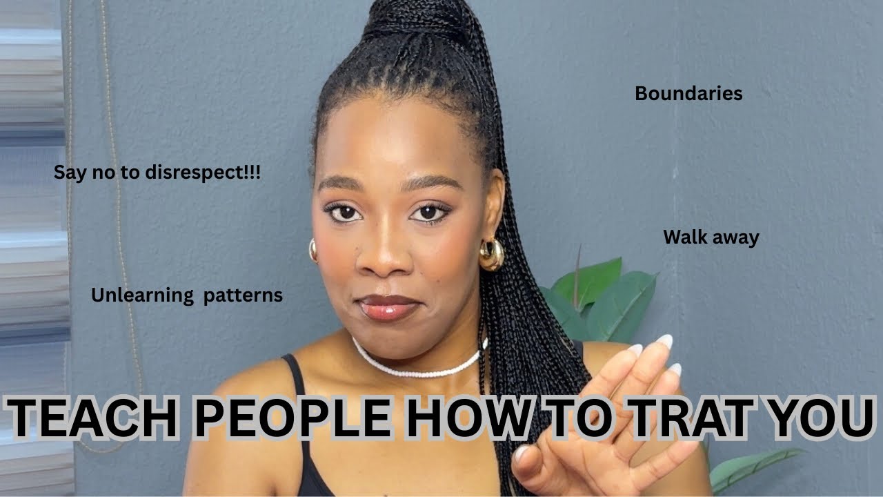 Take Care Of You: Teach People How To Treat You