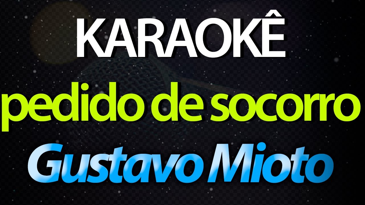 ⭐ Pedido de Socorro - Gustavo Mioto (Karaokê Version) (Cover)