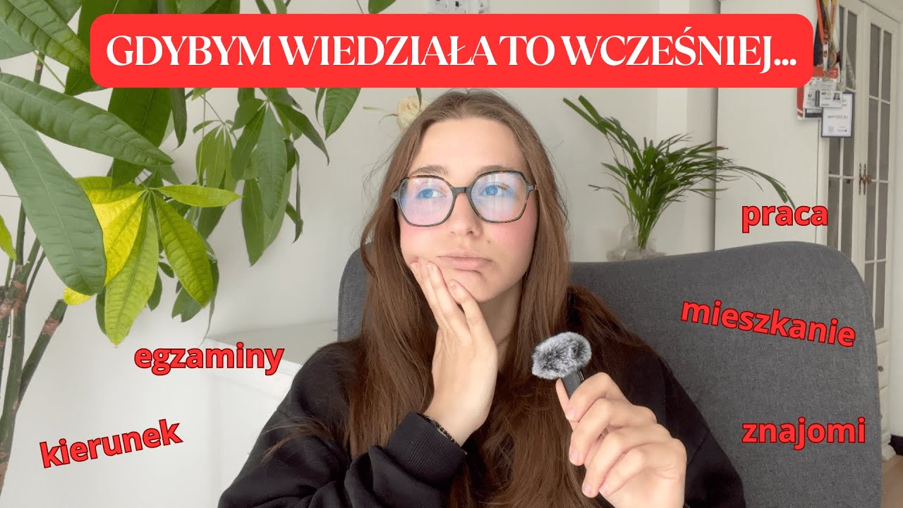 co chciałabym wiedzieć przed pójściem na studia