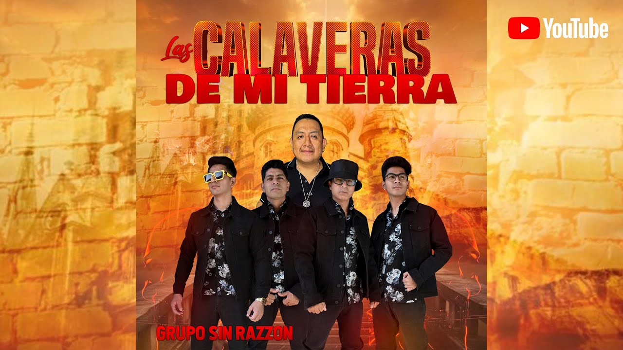 💀 Las Calaveras De Mi Tierra 💀 - Grupo Sin Razzon 