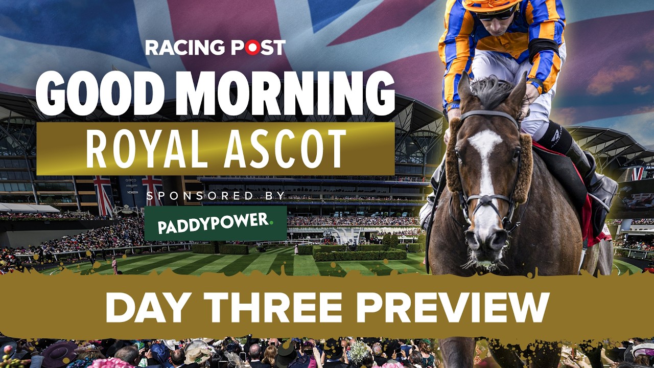Доброе утро, Royal Ascot, день 3: прогнозы | Превью дня Золотого кубка | Дэвид Дженнингс и Джонни...