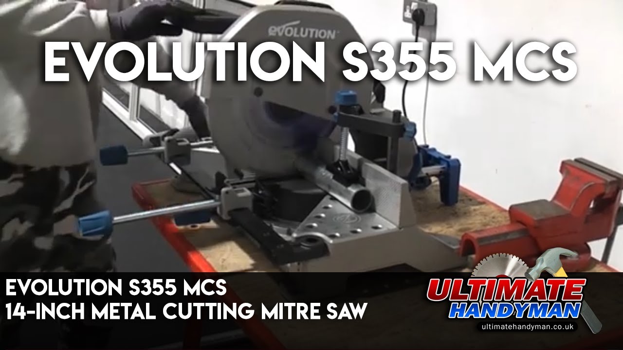 Evolution S355 MCS | 14-inch metal cutting mitre saw + a few jobs
