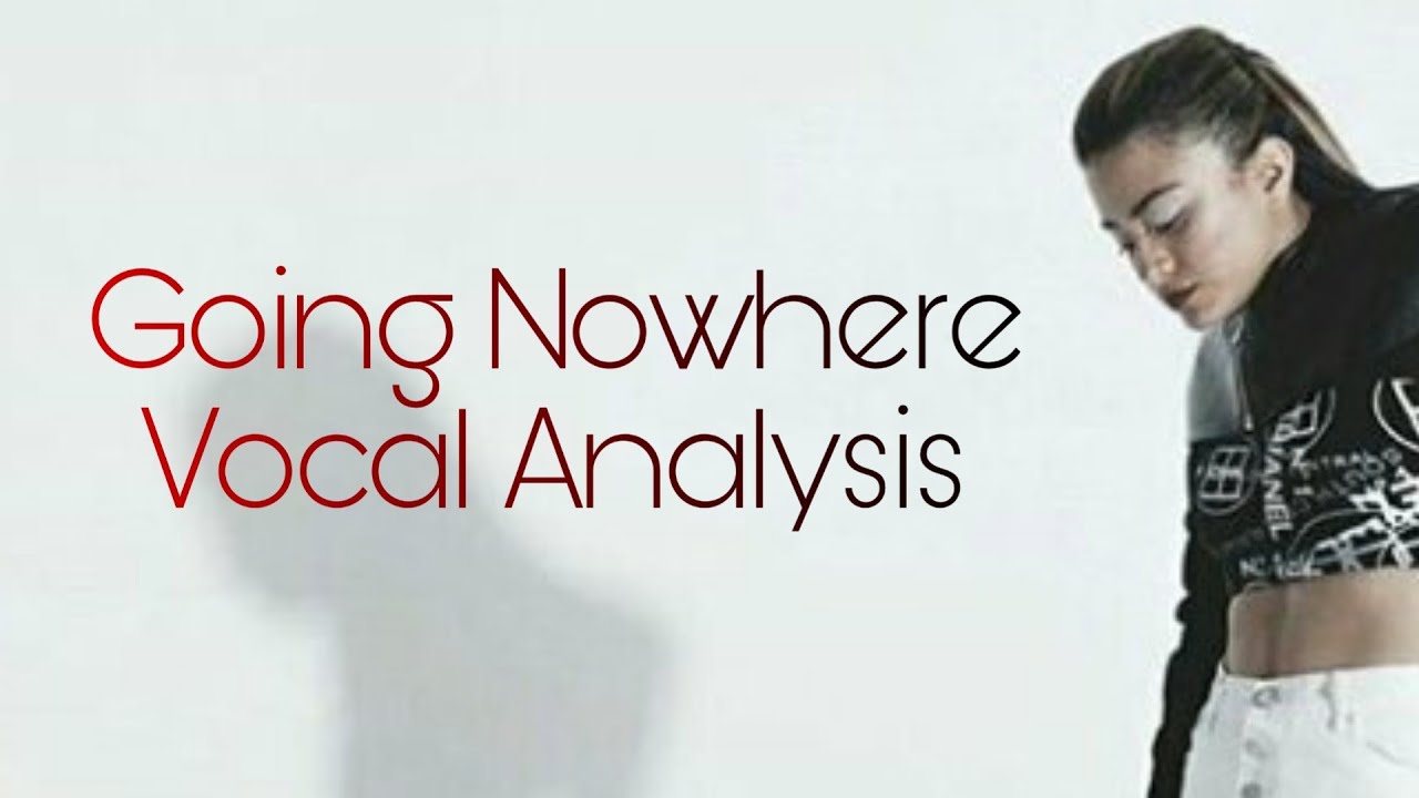Fifth Harmony~Going Nowhere (Vocal Analysis)