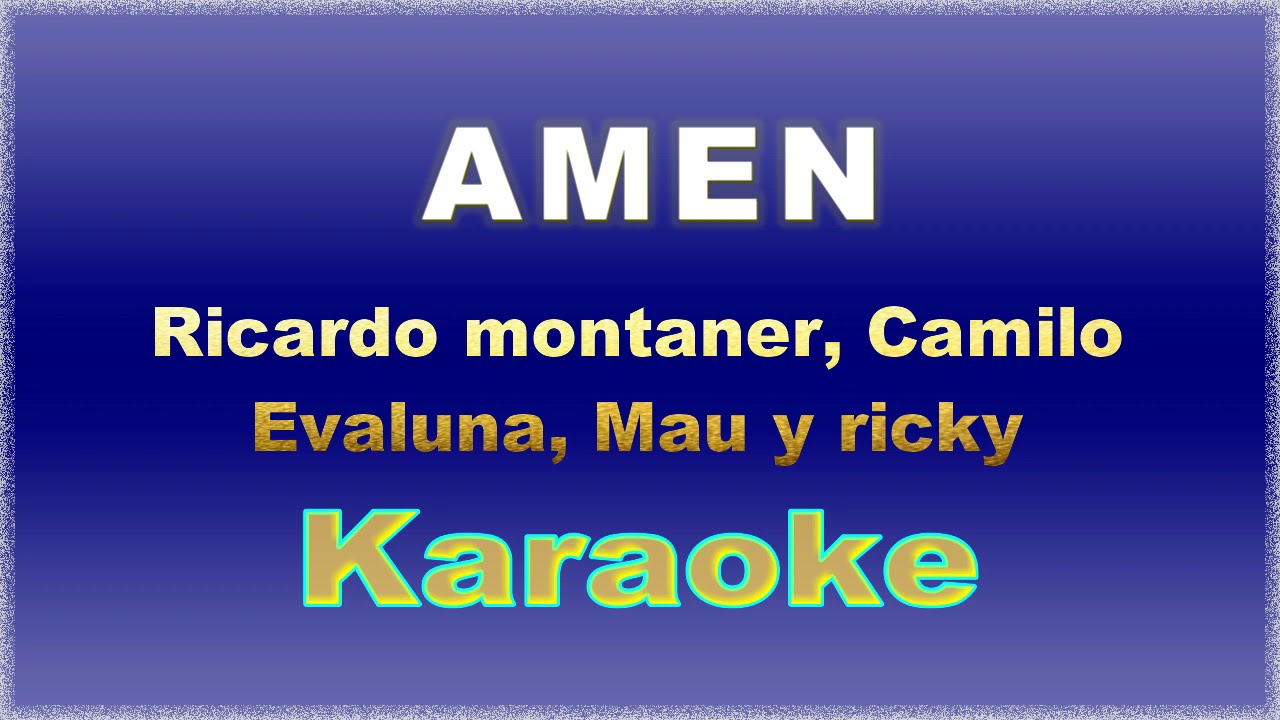 Ricardo Montaner, Mau y Ricky, Camilo, Evaluna Montaner - Amén |KARAOKE|INSTRUMENTAL ORIGINAL| HQ